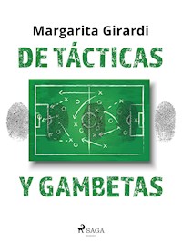 De tácticas y gambetas - Margarita Girardi - E-Book
