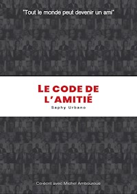 Le code de l'amitié - saphy urbano - E-Book