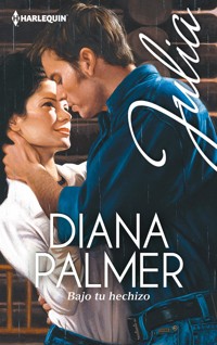 Bajo tu hechizo - Diana Palmer - E-Book