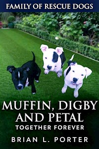 Muffin, Digby And Petal - Brian L. Porter - E-Book
