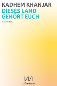 Dieses Land gehört euch - Kadhem Khanjar - E-Book