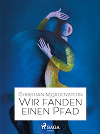 Wir fanden einen Pfad - Christian Morgenstern - E-Book
