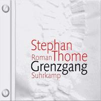 Grenzgang - Stephan Thome - E-Book + Hörbuch
