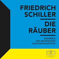 Schiller: Die Räuber - Johann Christoph Friedrich von Schiller - Hörbuch