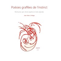 Poésies graffées de l'instinct - Jean-Marc Ortéga - E-Book