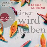 Einer wird sterben (Autorisierte Lesefassung) - Wiebke Lorenz - Hörbuch