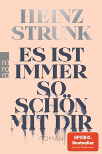 Es ist immer so schön mit dir - Heinz Strunk - E-Book