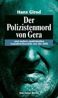 Der Polizistenmord von Gera - Hans Girod - E-Book