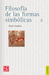 Filosofía de las formas simbólicas, II - Ernst Cassirer - E-Book