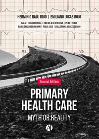 Primary Health Care-Myth or Reality - Herminio Raúl Rojo - E-Book