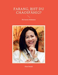 Farang, bist du chaosfähig - Khun Resjek - E-Book