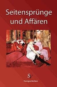 Seitensprünge und Affären - Eric Schreiber - E-Book