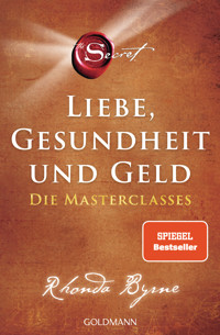 The Secret – Liebe, Gesundheit und Geld - Rhonda Byrne - E-Book