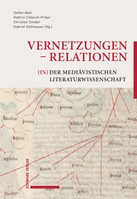 Vernetzungen – Relationen (in) der mediävistischen Literaturwissenschaft -  - E-Book