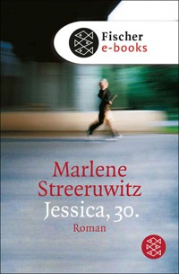 Jessica, 30. - Marlene Streeruwitz - E-Book