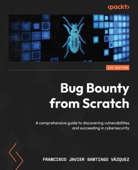 Bug Bounty from Scratch - Francisco Javier Santiago Vázquez - E-Book