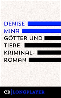 Götter und Tiere - Denise Mina - E-Book