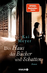 Das Haus der Bücher und Schatten - Kai Meyer - E-Book