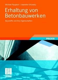 Erhaltung von Betonbauwerken - Michael Raupach - E-Book