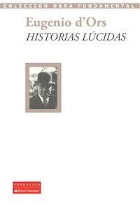 Historias lúcidas - Eugenio d'Órs - E-Book