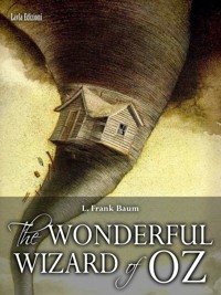 The Wonderful Wizard of Oz - L. Frank Baum - E-Book
