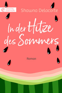 In der Hitze des Sommers - Shawna Delacorte - E-Book