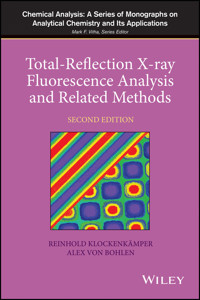 Total-Reflection X-Ray Fluorescence Analysis and Related Methods - Reinhold Klockenkämper - E-Book
