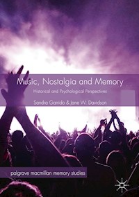 Music, Nostalgia and Memory - Sandra Garrido - E-Book