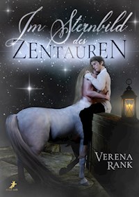 Im Sternbild des Zentauren - Verena Rank - E-Book