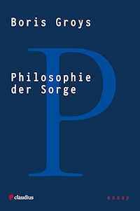 Philosophie der Sorge - Boris Groys - E-Book