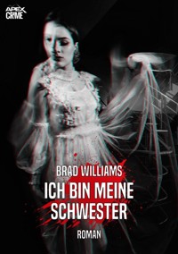 ICH BIN MEINE SCHWESTER - Brad Williams - E-Book