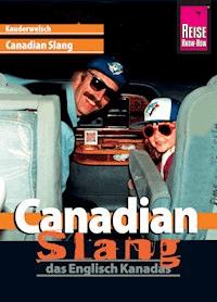 Canadian Slang - das Englisch Kanadas: Kauderwelsch-Sprachführer von Reise Know-How - Philipp Gysling - E-Book