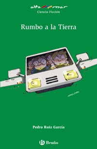 Rumbo a la Tierra - Pedro Ruiz García - E-Book