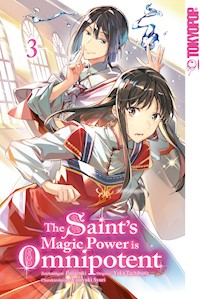 The Saint's Magic Power is Omnipotent 03 - Yuka Tachibana - E-Book