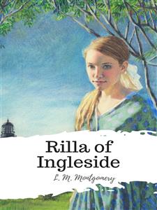 Rilla of Ingleside - L. M. Montgomery - E-Book