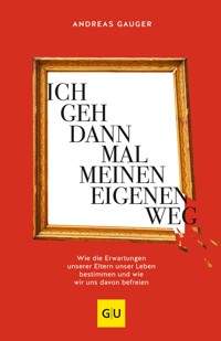 Ich geh dann mal meinen eigenen Weg - Andreas Gauger - E-Book