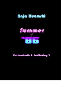 Summer of 86 - Anja Kuemski - E-Book