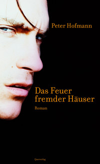 Das Feuer fremder Häuser - Peter Hofmann - E-Book