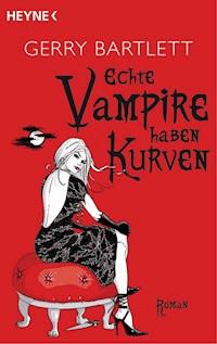 Echte Vampire haben Kurven - Gerry Bartlett - E-Book