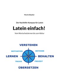 Der Nachhilfe-Kompass für Latein - Martin Beutler - E-Book
