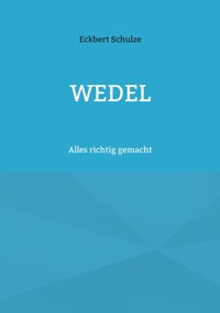 Wedel 10 - Eckbert Schulze - E-Book