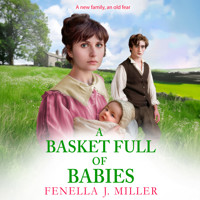 Basket Full of Babies - The beautiful, emotional historical saga series from Fenella J Miller for 2024 (Unabridged) - Fenella J. Miller - Hörbuch