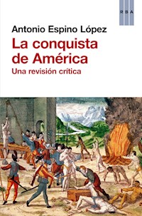 La conquista de América - Antonio Espino López - E-Book