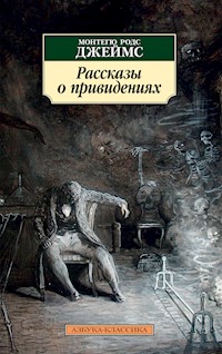 Рассказы о привидениях - Монтегю Родс Джеймс - E-Book