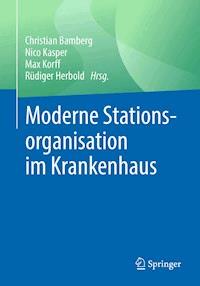 Moderne Stationsorganisation im Krankenhaus - - E-Book