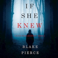 If She Knew (A Kate Wise Mystery—Book 1) - Blake Pierce - kostenlos Hörbuch