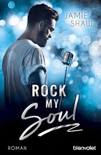 Rock my Soul - Jamie Shaw - E-Book