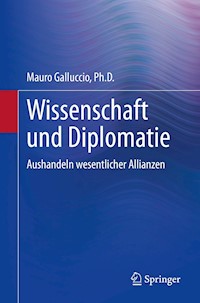 Wissenschaft und Diplomatie - Mauro Galluccio, Ph.D. - E-Book