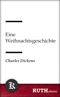 Eine Weihnachtsgeschichte - Charles Dickens. - E-Book