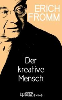 Der kreative Mensch - Erich Fromm - kostenlos E-Book